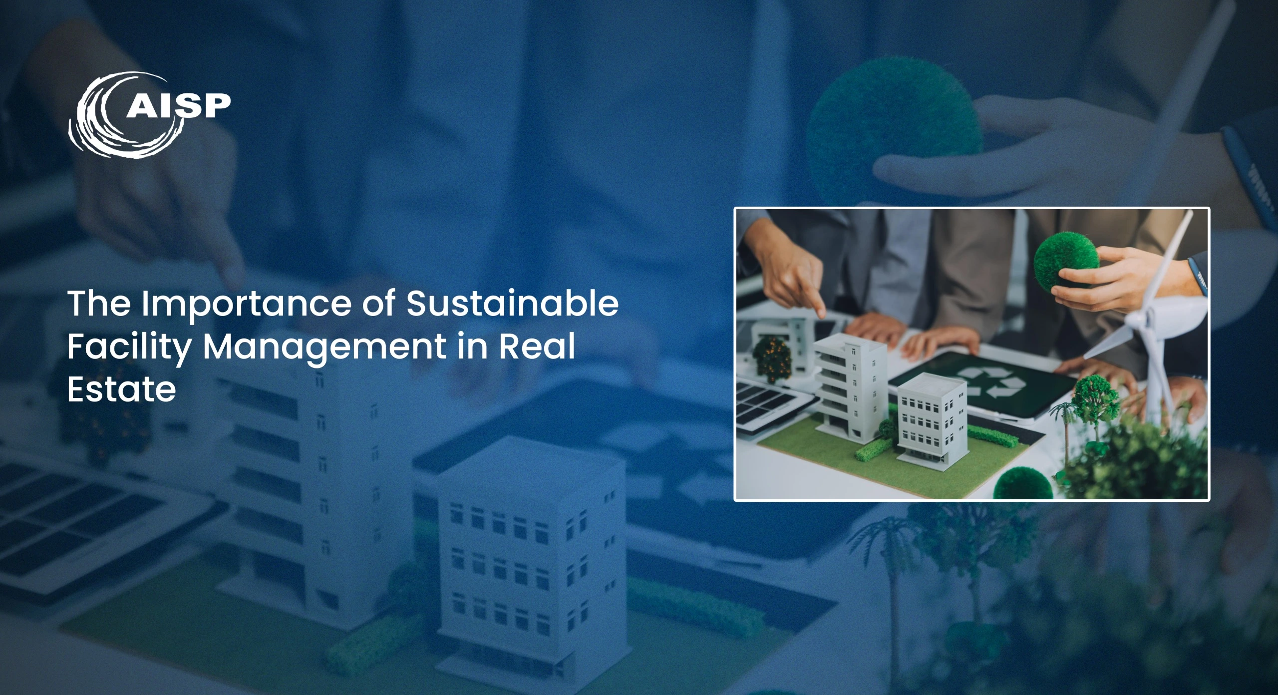 Importance of Sustainable Facility Management in Real Estate